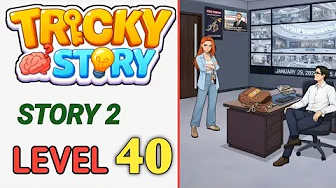 Tricky Story Level 40